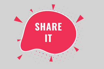 Share It Button. Speech Bubble, Banner Label Share It
