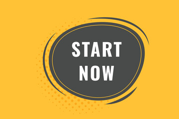 Start Now Button. Speech Bubble, Banner Label Start Now