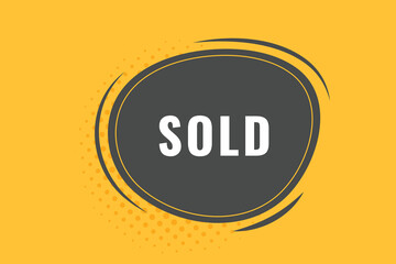 Sold Button. Speech Bubble, Banner Label Sold