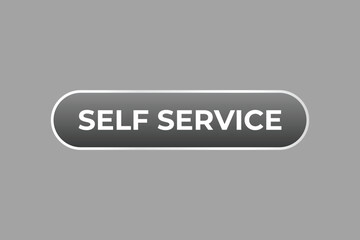 Self Service Button. Speech Bubble, Banner Label Self Service