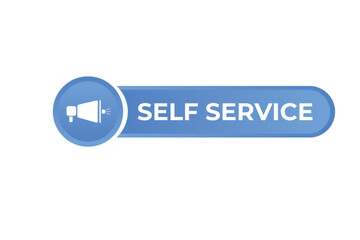 Self Service Button. Speech Bubble, Banner Label Self Service