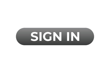 Sign in Button. Speech Bubble, Banner Label Sign in