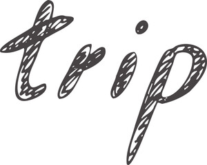 Fototapeta premium Simple sketch line style element. Doodle cute ink pen Trip lettering on white background. Doodle lettering. Vector illustration