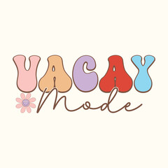Vacay Mode Retro Summer T-Shirt Design