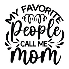 Mother's Day typography shirt design for mother lover mom mommy mama Handmade calligraphy vector illustration Silhouette