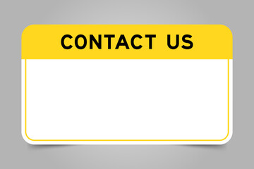 Label banner that have yellow headline with word contact us and white copy space, on gray background