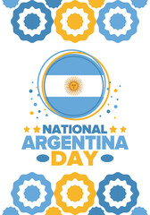 Argentina National Day. Happy holiday. Independence and freedom day. Celebrate annual. Argentina flag. Patriotic argentine design. Poster, card, banner, template, background. Vector illustration