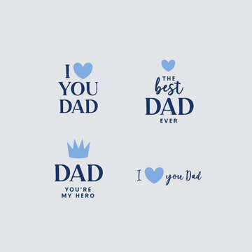 A set of happy fathers day badges. I love you dad. The best dad ever.
