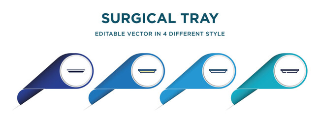 surgical tray icon in 4 different styles such as filled, color, glyph, colorful, lineal color. set of vector for web, mobile, ui