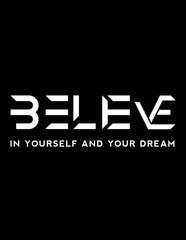 Believe In Yourself and Yor Dream Typography t shirt design  motivation t shirt design