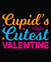 Cupid's Cutest Valentine T-shirt Design Vector Illustration