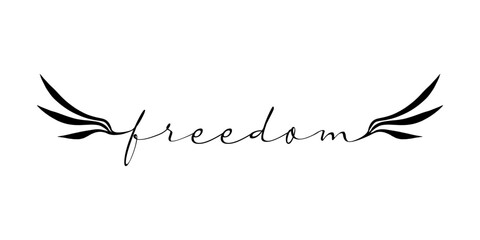 Freedom word. Handwritten cursive font lettering. Cute card or t-shirt print template. Vector quote illustration.
