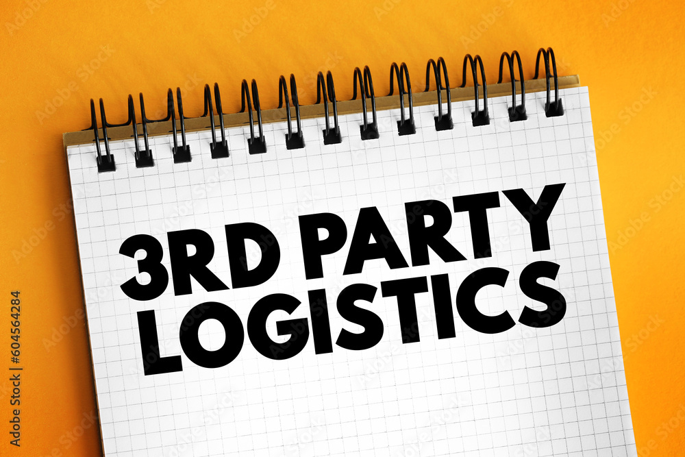 Poster 3rd third-party logistics - organization's use of third-party businesses to outsource elements of it