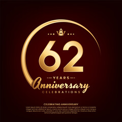 62 year anniversary template design with golden number and ring for birthday celebration event, invitation, banner poster, flyer, and greeting card, vector template