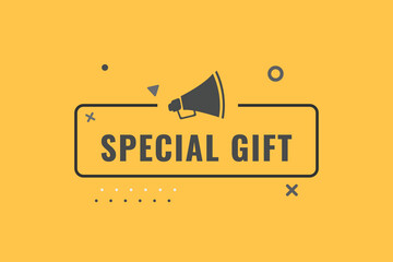 Special Gift Button. Speech Bubble, Banner Label Special Gift