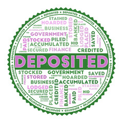 Deposited word image. Deposited concept with word clouds and round text. Nice colors and grunge texture. Trendy vector illustration.