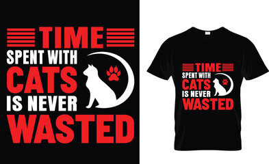 time spent with cats is never wasted t-shirt design