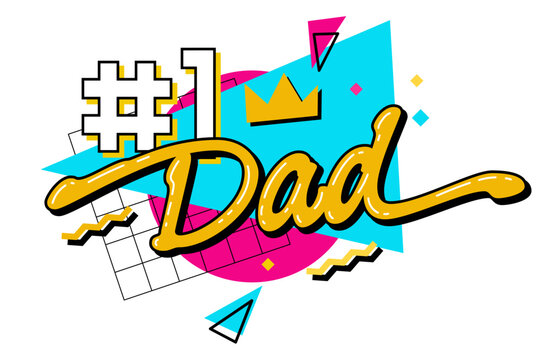 Number 1 Dad - modern lettering quote illustration. 90s-inspired dad-themed typography design element features a cool, trendy message and a geometrical background. Print, web, fashion purposes