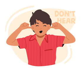 Small Boy Plugs Ears With Index Fingers, Ignores Loud Sound, I Dont Hear You Concept with Little Child Cover Ears
