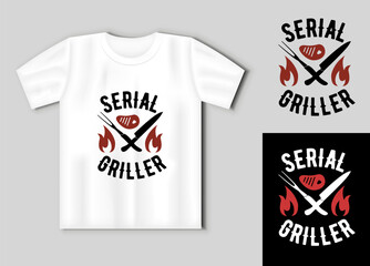 Serial Griller. Vector lettering for t shirt, poster, card. Funny BBQ concept with t-shirt mockup