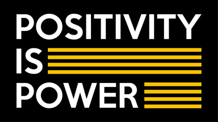 Positivity is power. Inspirational quote design for t-shirt.