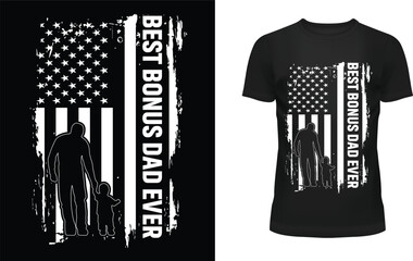 Best bonus dad ever t-shirt design