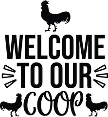 Welcome to Our Coop svg