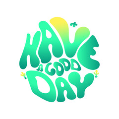 Groovy lettering. Good day postcard. Retro slogan in round shape. Gradient Design for print