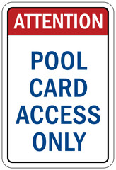Pool pass required sign and labels pool card access only