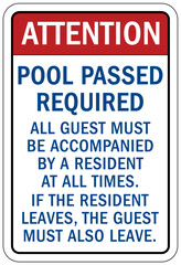 Pool pass required sign and labels all guest must be accompanied by resident at all times. If resident leaves, the guest must also leave
