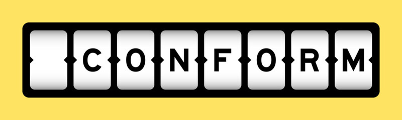 Black color in word conform on slot banner with yellow color background