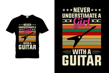 NEVER UNDERSTIMATE A GIRL WITH A GUITAR 