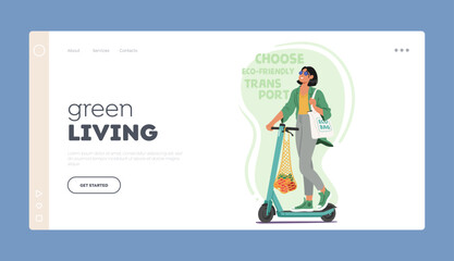 Green Living Landing Page Template. Woman Embraces Sustainability With Eco Bag And Eco Transport. Vector Illustration