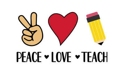 Peace Love Teach, Peace - Teacher  Vector And Clip Art
