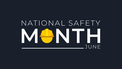 National safety month is celebrated every year in June to remind us the importance of safety and awareness of our surroundings, National safety month banner, reminder. Vector illustration