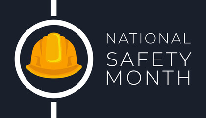 National safety month is celebrated every year in June to remind us the importance of safety and awareness of our surroundings, National safety month banner, reminder. Vector illustration