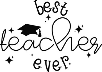 best Teacher ever svg