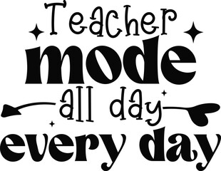 Teacher mode all day every day svg