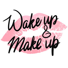 Wake up and Makeup