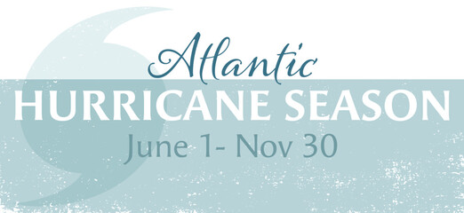 An Atlantic hurricane season sign with grunge texture
