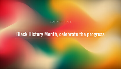 Black History Month, celebrate the progress gradient background