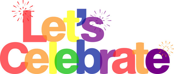 Let's Celebrate Sign in Pride colors