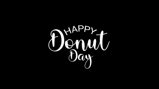 happy donut day animated text in white color. Perfect for greeting card animation, events, advertisements and design elements