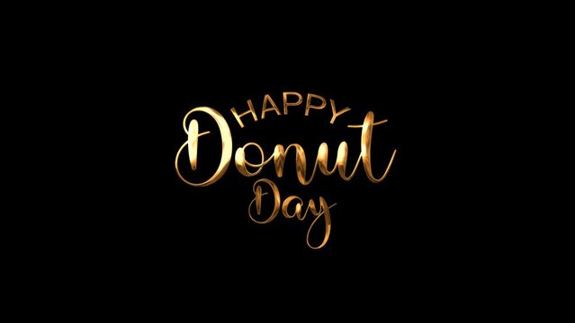 happy donut day animated text in gold color. Perfect for greeting card animation, events, advertisements and design elements