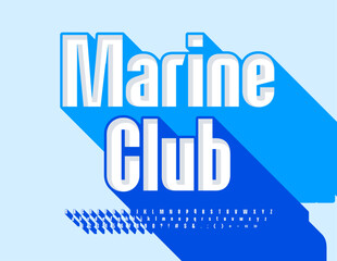 Vector modern Emblem Marine Club. Stylish Font with Big Blue Shadow. Artistic 3D Alphabet Letters and Numbers set