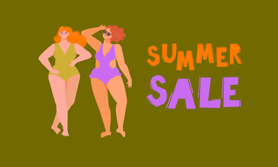 Flat vector illustration. Summertime, two girls in swimsuits, body positive. Summer Sale. Perfect background for posters, covers, flyers, banners.