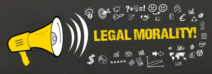 Legal Morality! - obrazy, fototapety, plakaty