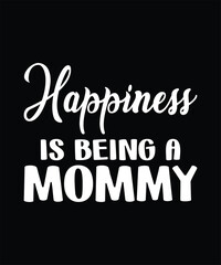 Happiness Is Being A Mummy Mothers Day Funny T-Shirt