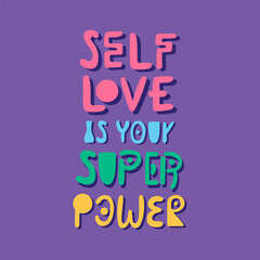 Self love is your superpower trendy abstract handwriting poster. Colourful illustration.
