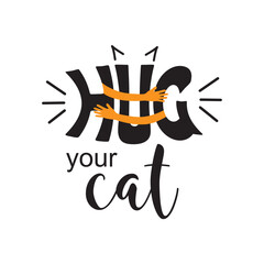 Hug your cat, vector, illustration. Suitable for poster, banner, campaign, and greeting card.